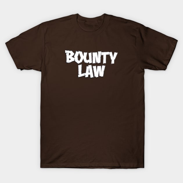 Original BOUNTY LAW T-Shirt by GeekGiftGallery